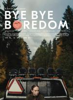 Bye Bye Boredom poster