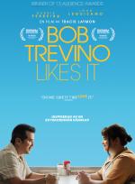 Bob Trevino Likes It poster