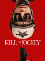 Kill the Jockey poster