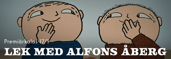 Premiärkalas: Lek med Alfons Åberg