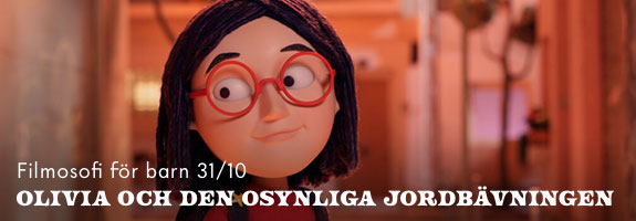 Filmosofi: Olivia och den osynliga jordbävningen Filmosofi: Olivia och den osynliga jordbävningen